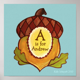 A is for Acorn (Mighty Oak in Progress) Canvas ポスター