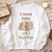 A Journey Begins with a Single Page: Book Lover スウェットシャツ