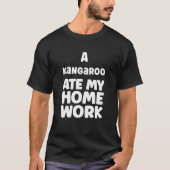 A Kangaroo私の宿題ユーモア食べ皮肉な瞳孔Sch Tシャツ (正面)