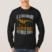 A Legendary Paleontologist Retired 2023 Retirement Tシャツ (正面)