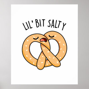 A Lil Bit塩辛いPretzelプカッコいいン ポスター