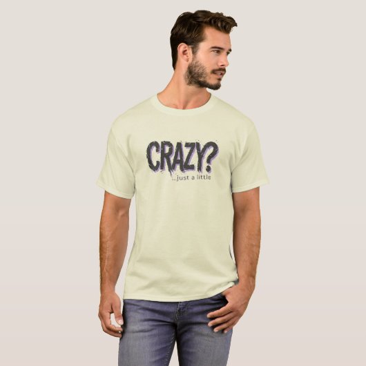 A Little Bit Crazy, Distorted Typography Statement Tシャツ (正面フル)