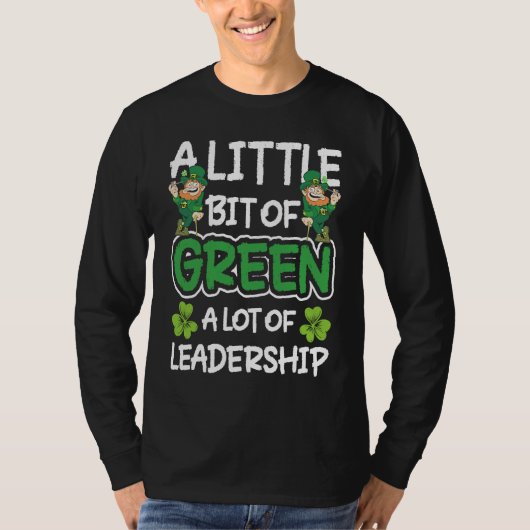 A Little Bit Of Green A Lot Of Leadership Tシャツ (正面)