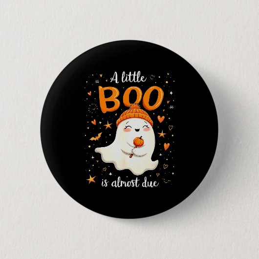 A Little Boo Is Almost Due Expecting Mom Halloween 缶バッジ (正面)