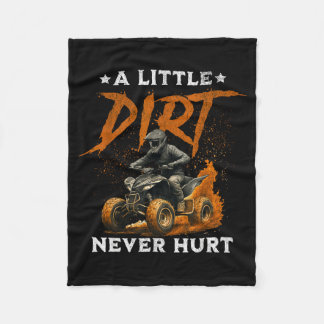 A little dirt hurt funny quad 4 wheelers atv ridin フリースブランケット