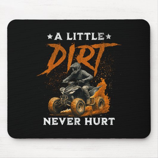A little dirt hurt funny quad 4 wheelers atv ridin マウスパッド (正面)