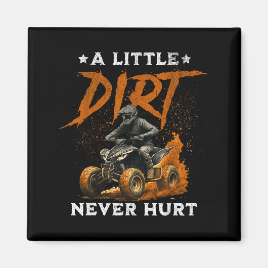 A little dirt hurt funny quad 4 wheelers atv ridin マグネット (正面)