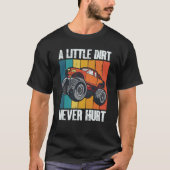 A Little Dirt Never Hurt 4x4 Offroad Cool Four Whe Tシャツ (正面)