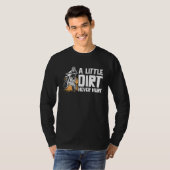 A Little Dirt Never Hurt Motocross Motorcycle Dirt Tシャツ (正面フル)