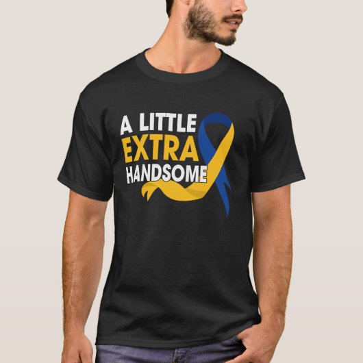 A Little Extra Handsome Down Syndrome Awareness Tシャツ (正面)
