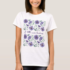 A Little More Kindness Camiseta Feminina Básica Tシャツ