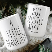 ‘A LITTLE NAUGHTY BUT MOSTLY NICE’ Customizable  コーヒーマグカップ