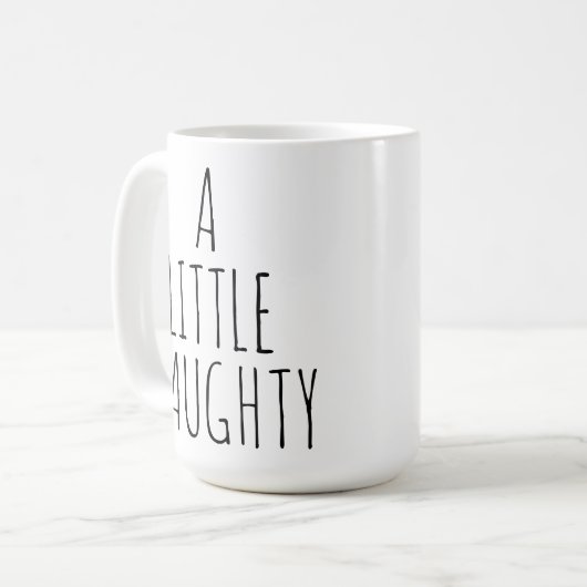 ‘A LITTLE NAUGHTY BUT MOSTLY NICE’ Customizable コーヒーマグカップ (正面左)