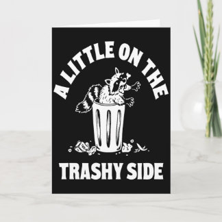 A Little On The Trashy Side – Funny Raccoon Trash カード