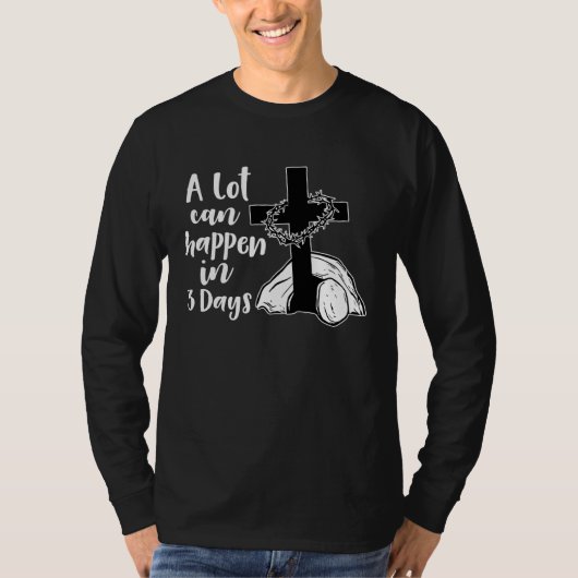 A Lot Can Happen In 3 Days Jesus Christian Cross E Tシャツ (正面)