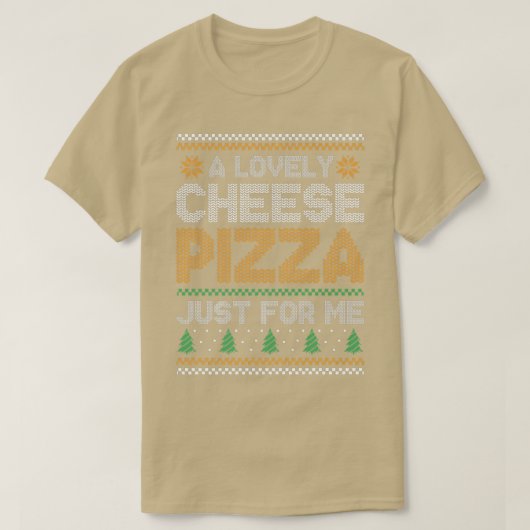 A Lovely Cheese Pizza Just For Me  Tシャツ (デザイン正面)