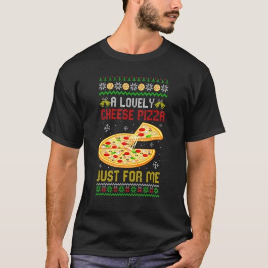 A Lovely Cheese Pizza Xmas Pizza Ugly Christmas Tシャツ (正面)
