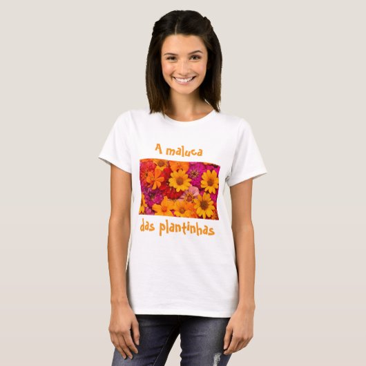 A maluca das plantinhas  tシャツ (正面フル)