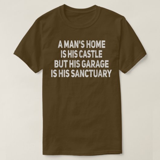 A Mans Homeは彼の城の車おもしろいの整備士 Tシャツ (デザイン正面)