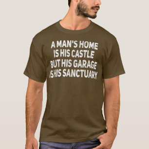 A Mans Homeは彼の城の車おもしろいの整備士 Tシャツ