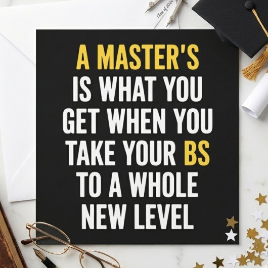 A Master’s Is What You Get Funny Graduation Quote 招待状