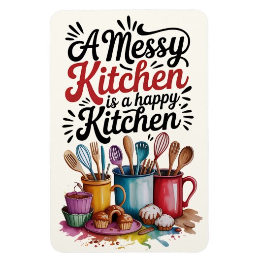 A Messy Kitchen Is A Happy Kitchen Magnet マグネット (縦)