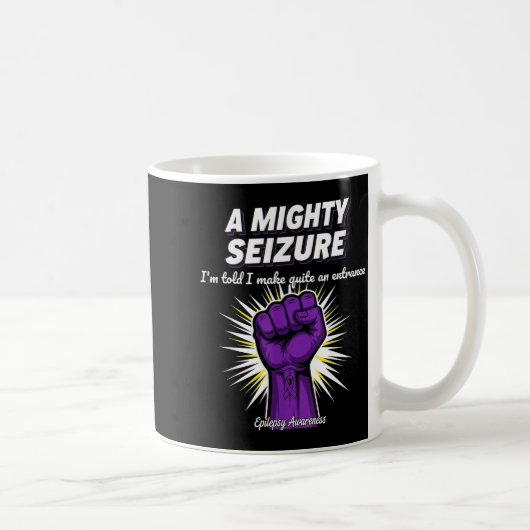 A Mighty Seizure Elepsy Awareness Funny Suprt コーヒーマグカップ (右)