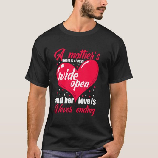 A Mother sハートAlways Wide Open & Her Love is ne Tシャツ (正面)