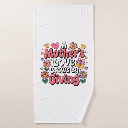 A Mother’s Love Grows By Giving バスタオル (バスタオル)