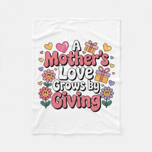 A Mother’s Love Grows By Giving フリースブランケット (正面)