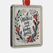 A Mother's Care Mends Broken Spirits メタルオーナメント (右)