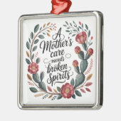 A Mother's Care Mends Broken Spirits メタルオーナメント (左)