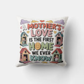 A Mother's Love Is The First Home We Ever Know クッション (裏面)