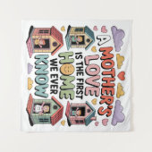 A Mother's Love Is The First Home We Ever Know タペストリー (正面(横))