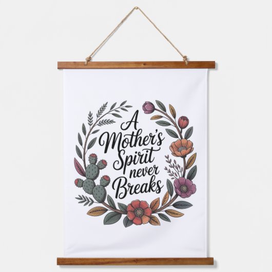 A Mother's Spirit Never Breaks 吊り下げ型タペストリー (正面)