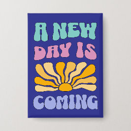 A New Day is Coming 缶バッジ