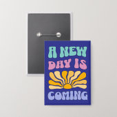 A New Day is Coming 缶バッジ (正面/裏面)