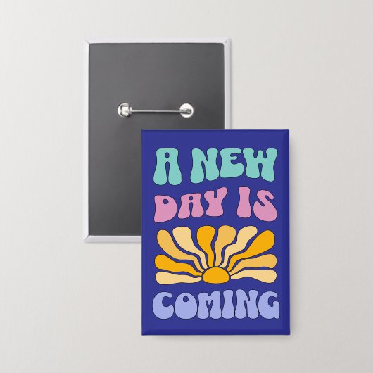 A New Day is Coming 缶バッジ (正面/裏面)