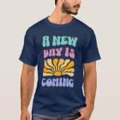 A New Day is Coming Tシャツ (正面)