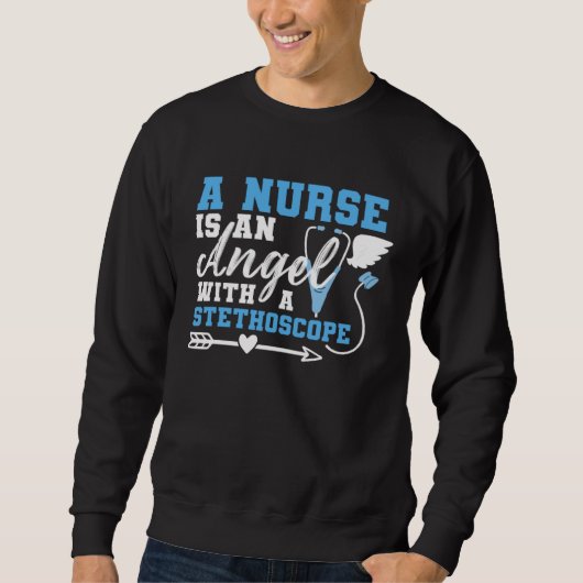 A Nurse Is An Angel With a Stethoscope スウェットシャツ (正面)
