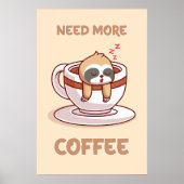 A poster Need More Coffee ポスター (正面)