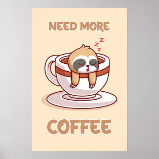 A poster Need More Coffee ポスター