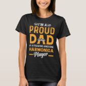 A Proud Dad Of A Freaking Awesome Harmonica Player Tシャツ (正面)
