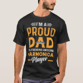A Proud Dad Of A Freaking Awesome Harmonica Player Tシャツ (正面)