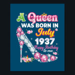 A Queen Was Born In July 1937 Happy 85th Birthday ポスター<br><div class="desc">A Queen Was Born In July 1937 Happy 85th Birthday To Me 85 Gift. Perfect gift for your dad,  mom,  papa,  men,  women,  friend and family members on Thanksgiving Day,  Christmas Day,  Mothers Day,  Fathers Day,  4th of July,  1776 Independent day,  Veterans Day,  Halloween Day,  Patrick's Day</div>
