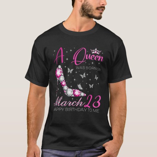 A Queen Was Born on March 23 23rd March Bday Party Tシャツ (正面)