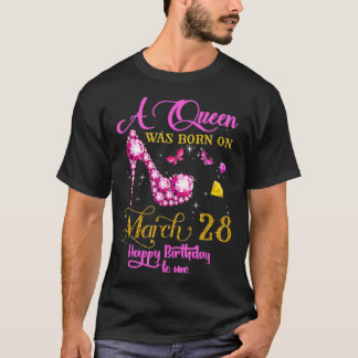 A Queen Was Born on March 28, 28th March Birthday  Tシャツ