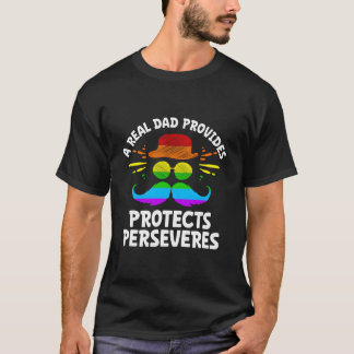 A Real Dad Provides Protects Perseveres Positive Q Tシャツ