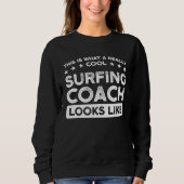 A really cool Surfing Coach Surfing Coach スウェットシャツ (正面)