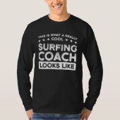 A really cool Surfing Coach Surfing Coach Tシャツ (正面)